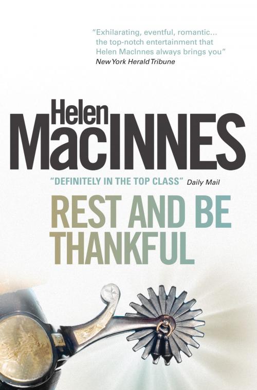 Cover of the book Rest and Be Thankful by Helen Macinnes, Titan