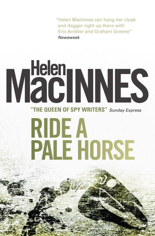 Cover of the book Ride a Pale Horse by Helen Macinnes, Titan
