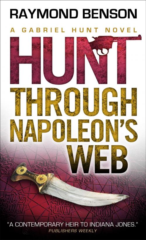 Cover of the book Gabriel Hunt - Hunt Through Napoleon's Web by Raymond Benson, Titan