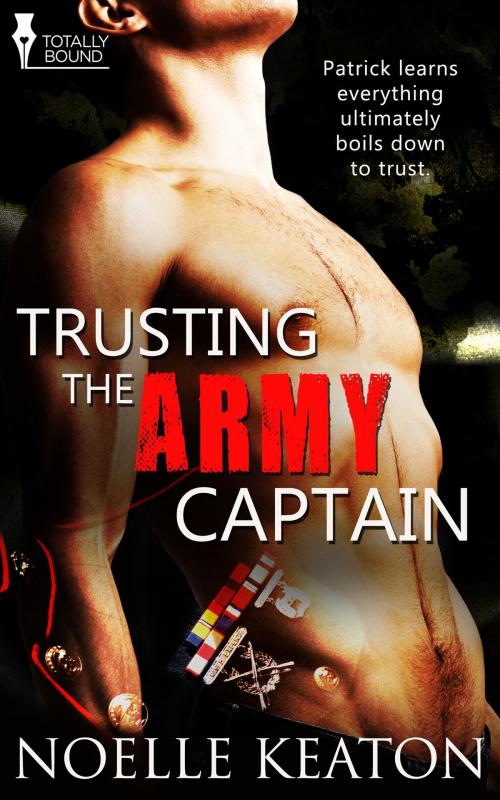 Cover of the book Trusting the Army Captain by Noelle Keaton, Totally Entwined Group Ltd