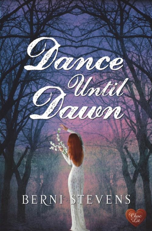 Cover of the book Dance Until Dawn by Berni Stevens, Choc Lit
