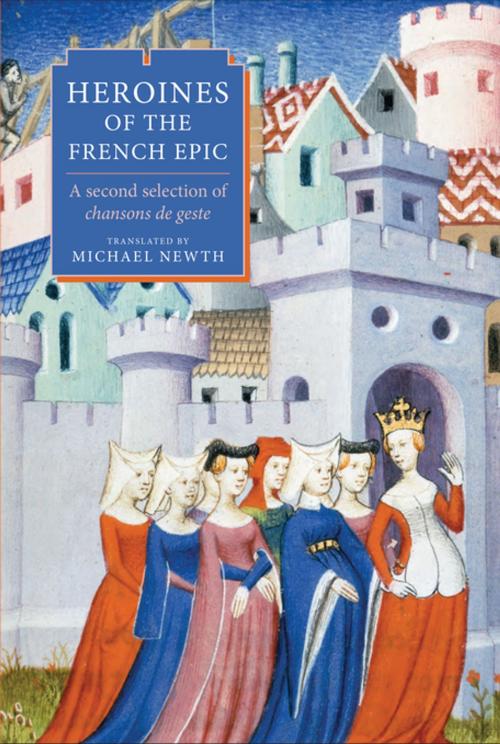 Cover of the book Heroines of the French Epic by , Boydell & Brewer