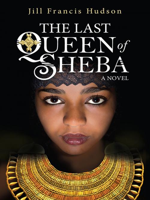 Cover of the book The Last Queen of Sheba by Jill Francis Hudson, Lion Hudson LTD