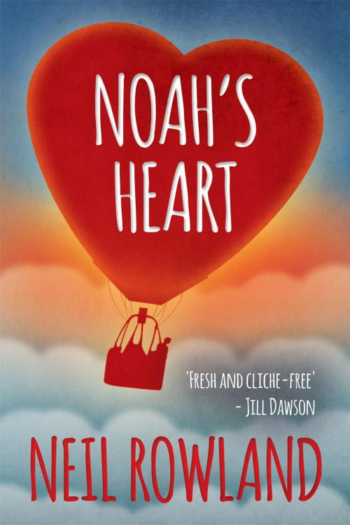 Cover of the book Noah's Heart by Neil Rowland, Andrews UK