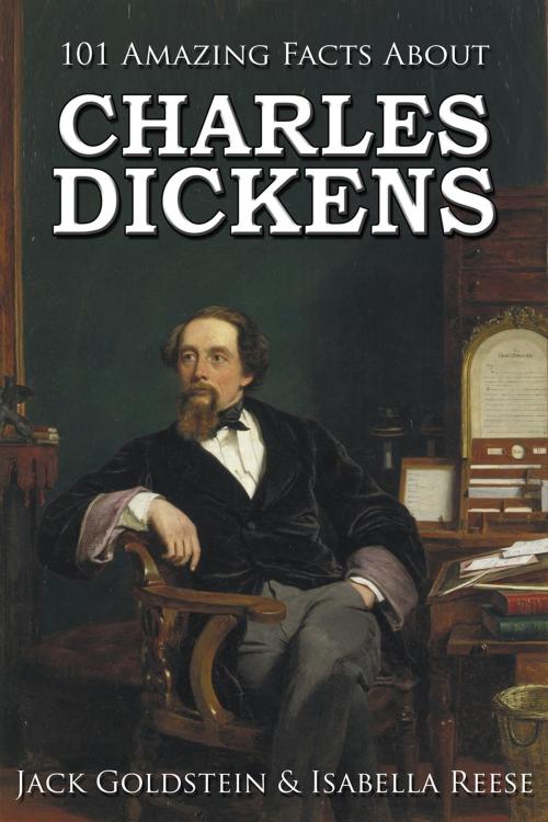 Cover of the book 101 Amazing Facts about Charles Dickens by Jack Goldstein, Andrews UK