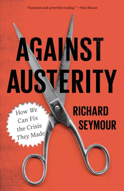 Cover of the book Against Austerity by Richard Seymour, Pluto Press