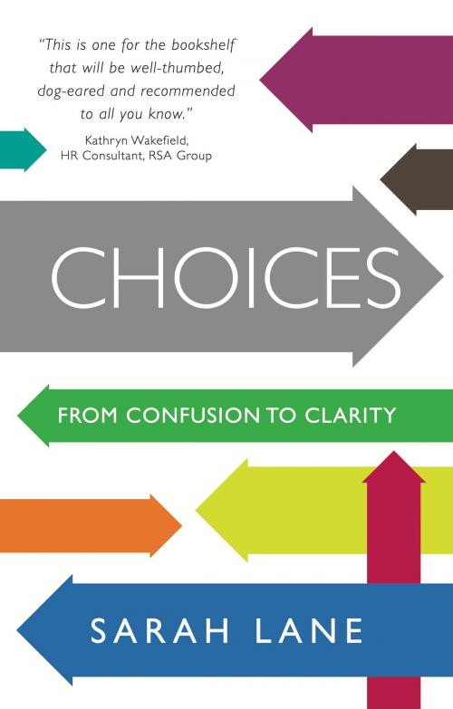 Cover of the book Choices: From confusion to clarity by Sarah Lane, Panoma Press