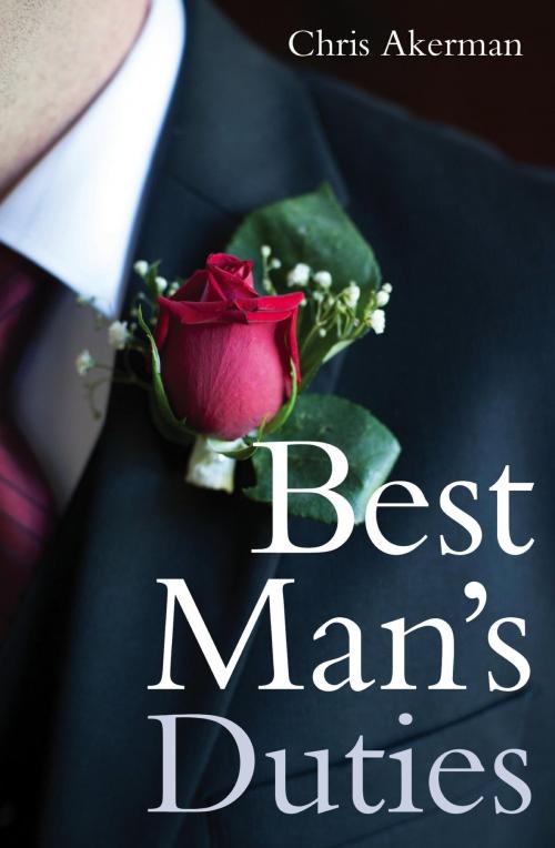 Cover of the book Best Man's Duties by Chris Akerman, Little, Brown Book Group