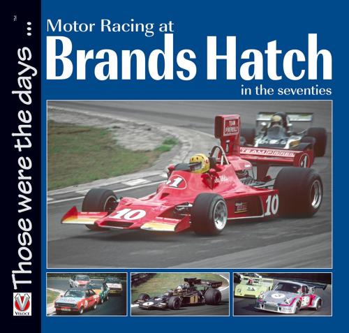 Cover of the book Motor Racing at Brands Hatch in the Seventies by Chas Parker, Veloce Publishing Ltd