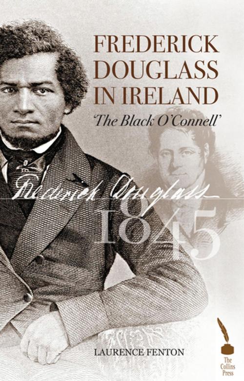 Cover of the book Frederick Douglass in Ireland by Laurence Fenton, Gill Books