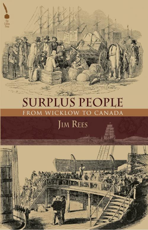 Cover of the book Surplus People: From Wicklow to Canada by Jim Rees, The Collins Press