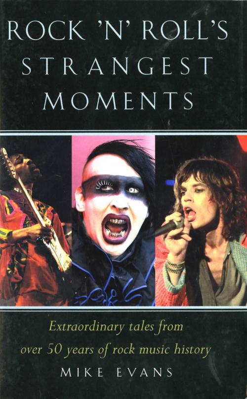 Cover of the book Rock'n'Roll's Strangest Moments by Mike Evans, Pavilion Books