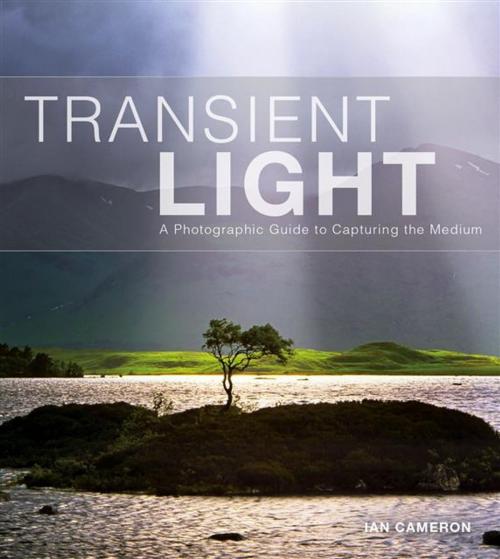 Cover of the book Transient Light by Ian Cameron, GMC Publications
