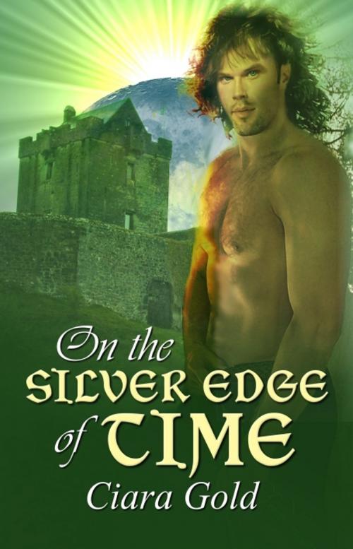 Cover of the book On The Silver Edge Of Time by Ciara Gold, Champagne Book Group