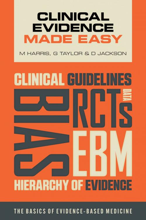 Cover of the book Clinical Evidence Made Easy by Michael Harris, Gordon Taylor, Daniel Jackson, Scion Publishing