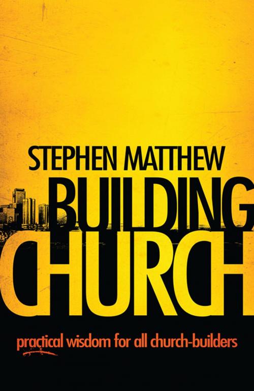 Cover of the book Building Church by Stephen Matthew, River Publishing & Media Ltd