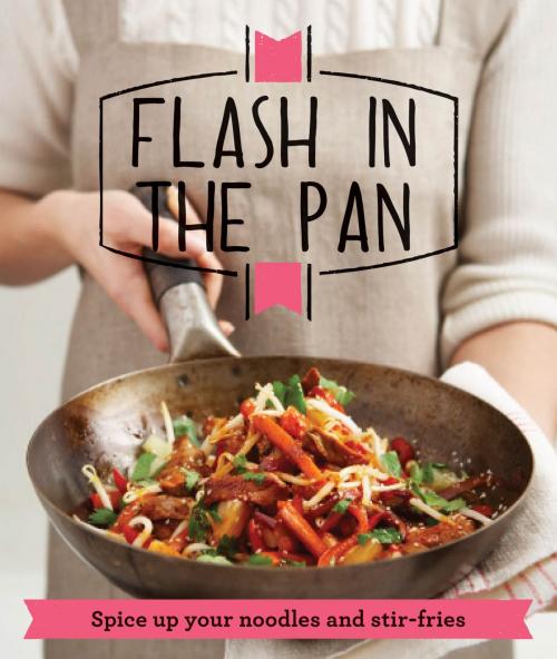 Cover of the book Flash in the Pan by Good Housekeeping Institute, Pavilion Books