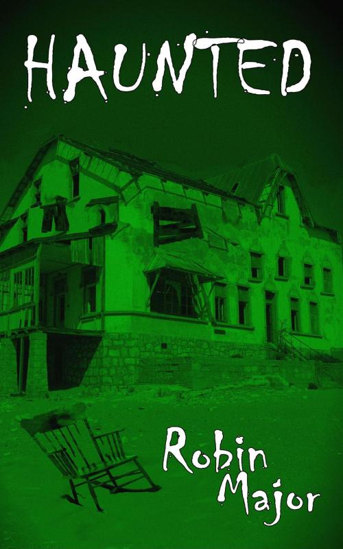 Cover of the book Haunted by Robin Major, Mirador Publishing