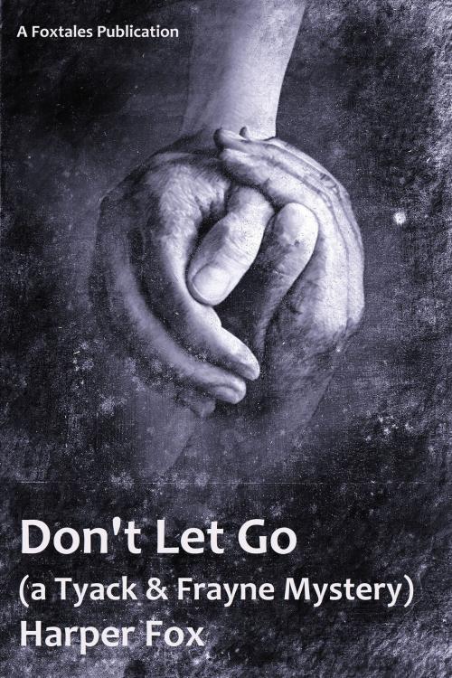 Cover of the book Don't Let Go by Harper Fox, Harper Fox