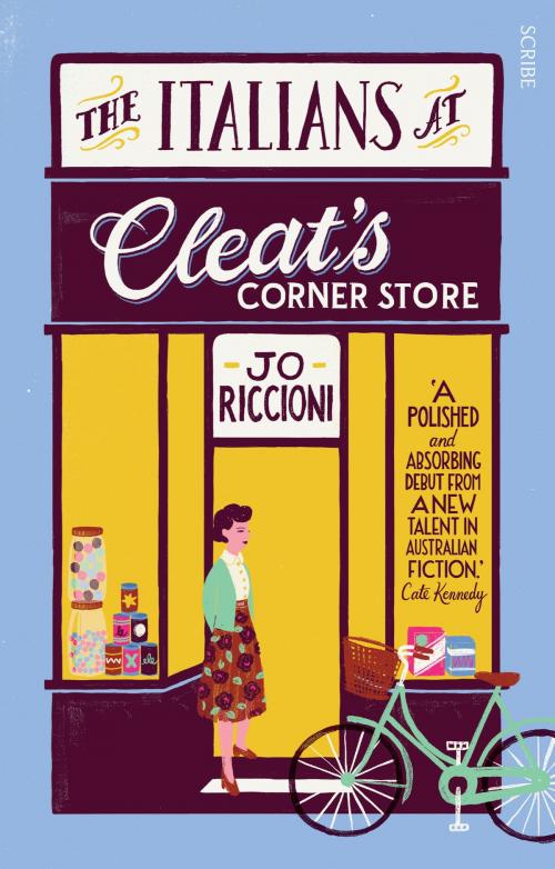 Cover of the book The Italians at Cleat’s Corner Store by Jo Riccioni, Scribe Publications Pty Ltd