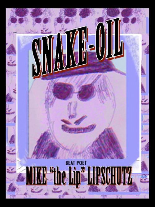 Cover of the book Snake Oil by Michael Lipschutz, Aambrosia Ebooks