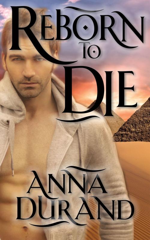 Cover of the book Reborn to Die by Anna Durand, Jacobsville Books