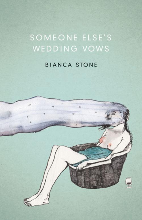 Cover of the book Someone Else's Wedding Vows by Bianca Stone, Tin House Books