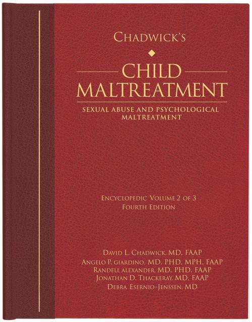 Cover of the book Chadwick’s Child Maltreatment 4e, Volume 2 by David L. Chadwick, MD, Angelo P. Giardino, MD, PhD, Randell Alexander, MD, PhD, Jonathan D. Thackeray, MD, Debra Esernio-Jenssen, MD, STM Learning, Inc.
