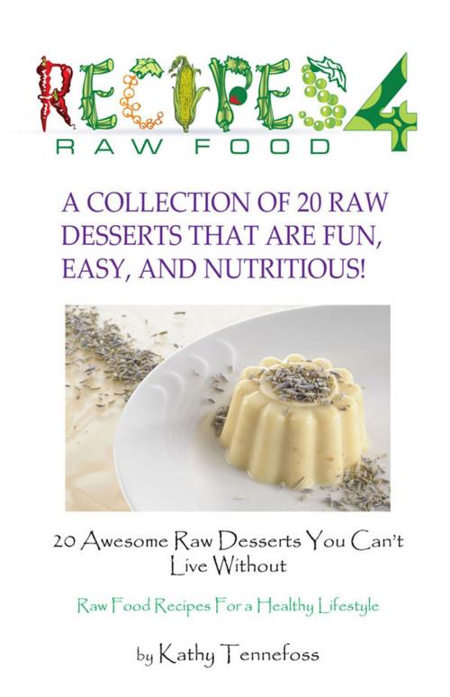 Cover of the book 20 Awesome Raw Desserts You Can't Live Without by Kathleen Tennefoss, Sunny Cabana Publishing, L.L.C.