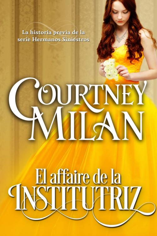 Cover of the book El affaire de la institutriz by Courtney Milan, Ángeles Aragón López, Courtney Milan