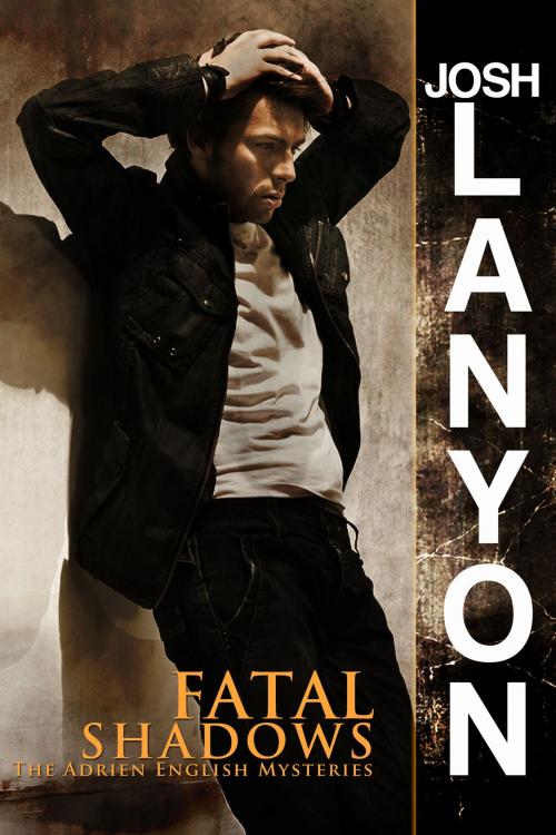 Cover of the book Fatal Shadows by Josh Lanyon, JustJoshin Publishing, Inc.