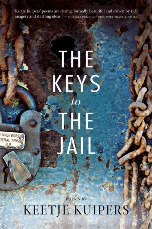 Cover of the book The Keys to the Jail by Keetje Kuipers, BOA Editions Ltd.