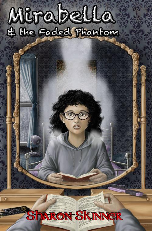 Cover of the book Mirabella and the Faded Phantom by Sharon A Skinner, Brick Cave Books