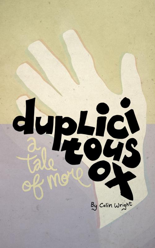 Cover of the book Duplicitous Ox by Colin Wright, Asymmetrical Press