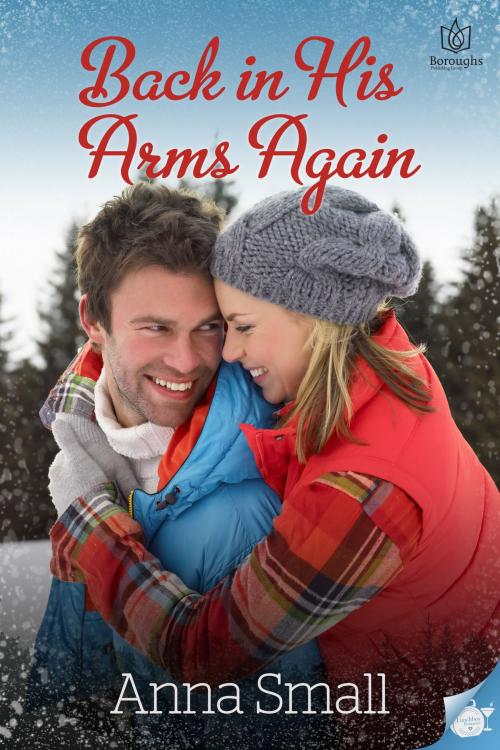 Cover of the book Back in His Arms Again by Anna Small, Boroughs Publishing Group