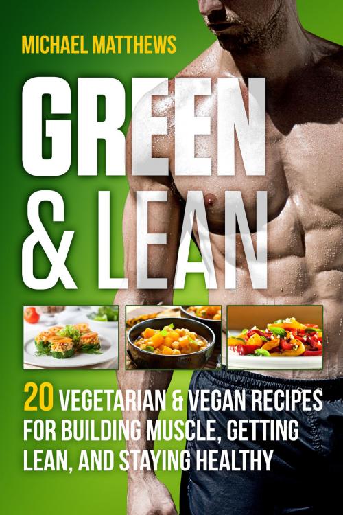 Cover of the book Green & Lean by Michael Matthews, Oculus Publishers