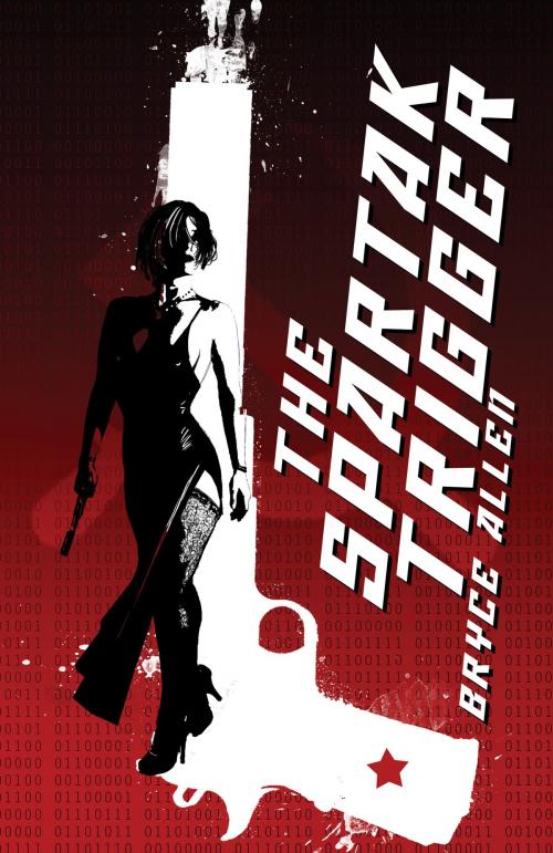 Cover of the book The Spartak Trigger (A Shane Bishop Anti-Thriller) Book 1 by Bryce Allen, Necro Publications