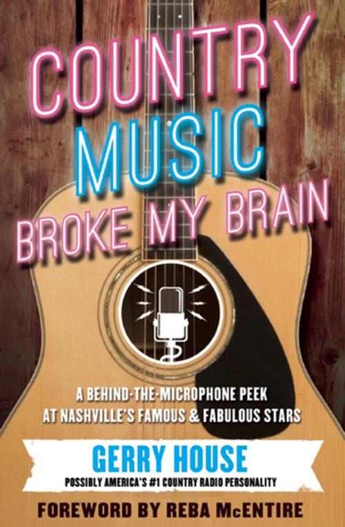 Cover of the book Country Music Broke My Brain by Gerry House, BenBella Books