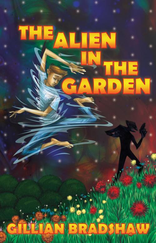 Cover of the book The Alien in the Garden by Gillian Bradshaw, Bliss Group Books