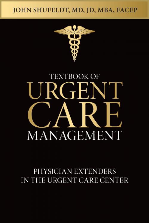 Cover of the book Textbook of Urgent Care Management by John Shufeldt, Adam Winger, Outliers Publishing