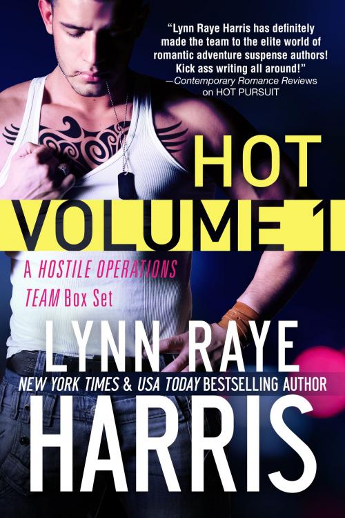 Cover of the book The Hostile Operations Team Military Romance Box Set by Lynn Raye Harris, Lynn Raye Harris