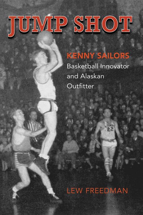 Cover of the book Jump Shot: Kenny Sailors by Lew Freedman, West Margin Press