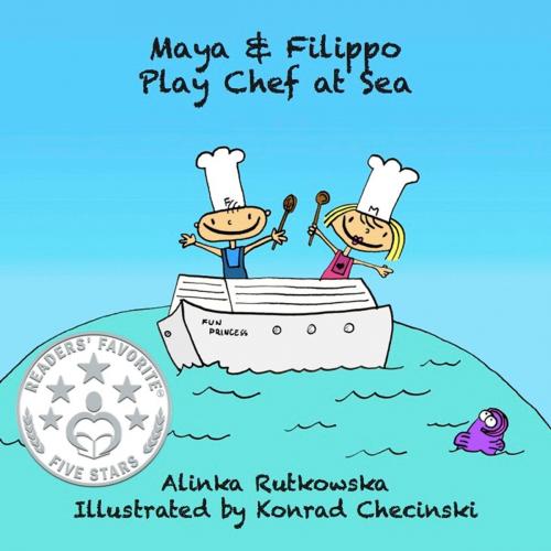 Cover of the book Maya & Filippo Play Chef at Sea by Alinka Rutkowska, Capraro Press
