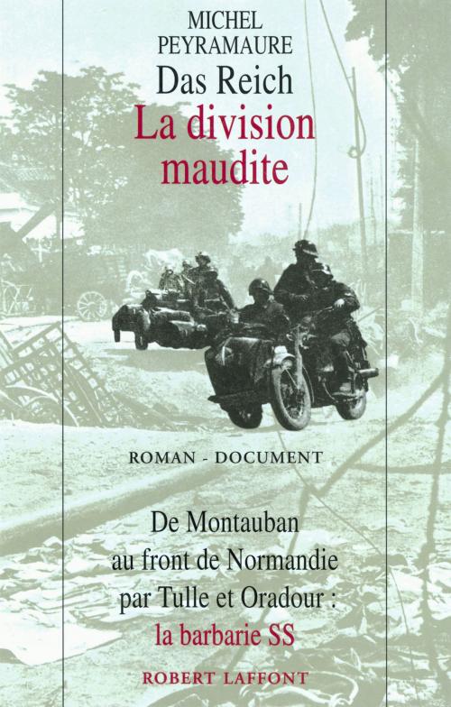 Cover of the book Das Reich, la division maudite by Michel PEYRAMAURE, Groupe Robert Laffont