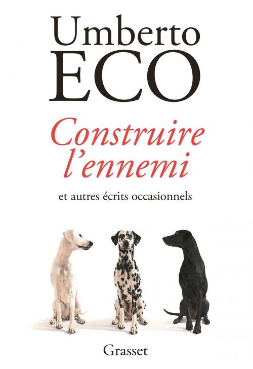 Cover of the book Construire l'ennemi by Umberto Eco, Grasset