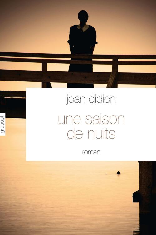 Cover of the book Une saison de nuits by Joan Didion, Grasset