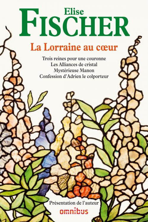 Cover of the book La Lorraine au coeur by Elise FISCHER, Place des éditeurs