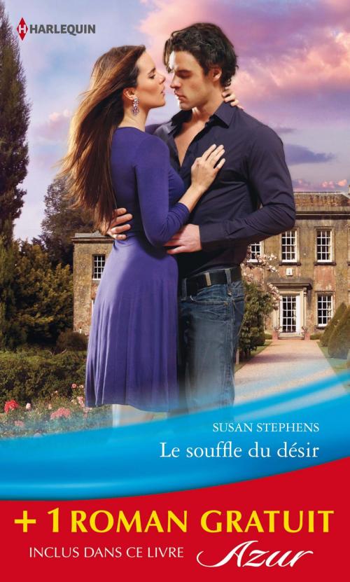 Cover of the book Le souffle du désir - Dans les bras d'un milliardaire by Susan Stephens, Sara Craven, Harlequin
