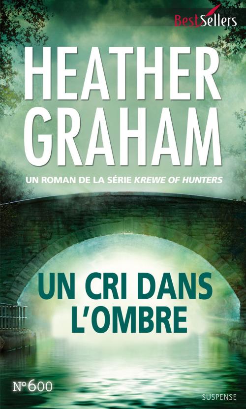 Cover of the book Un cri dans l'ombre by Heather Graham, Harlequin