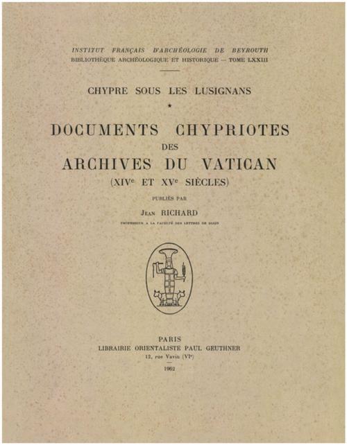 Cover of the book Chypre sous les Lusignans : documents chypriotes des archives du Vatican (XIVe et XVe siècles) by Jean Richard, Presses de l’Ifpo
